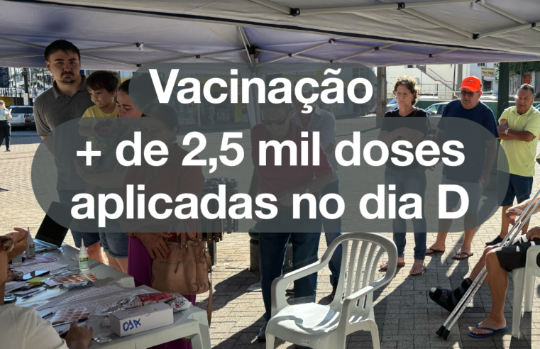 Dia D de Vacinação em Pato Branco aplica mais de 2,5 mil doses