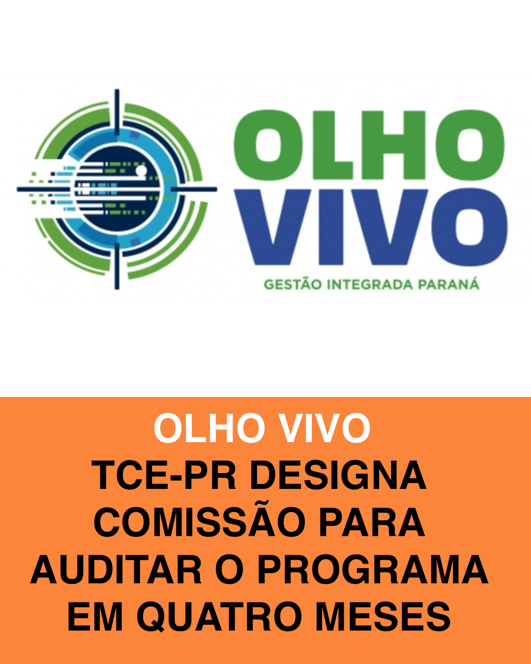 OLHO VIVO PR designa comissão para auditar o programa em quatro meses