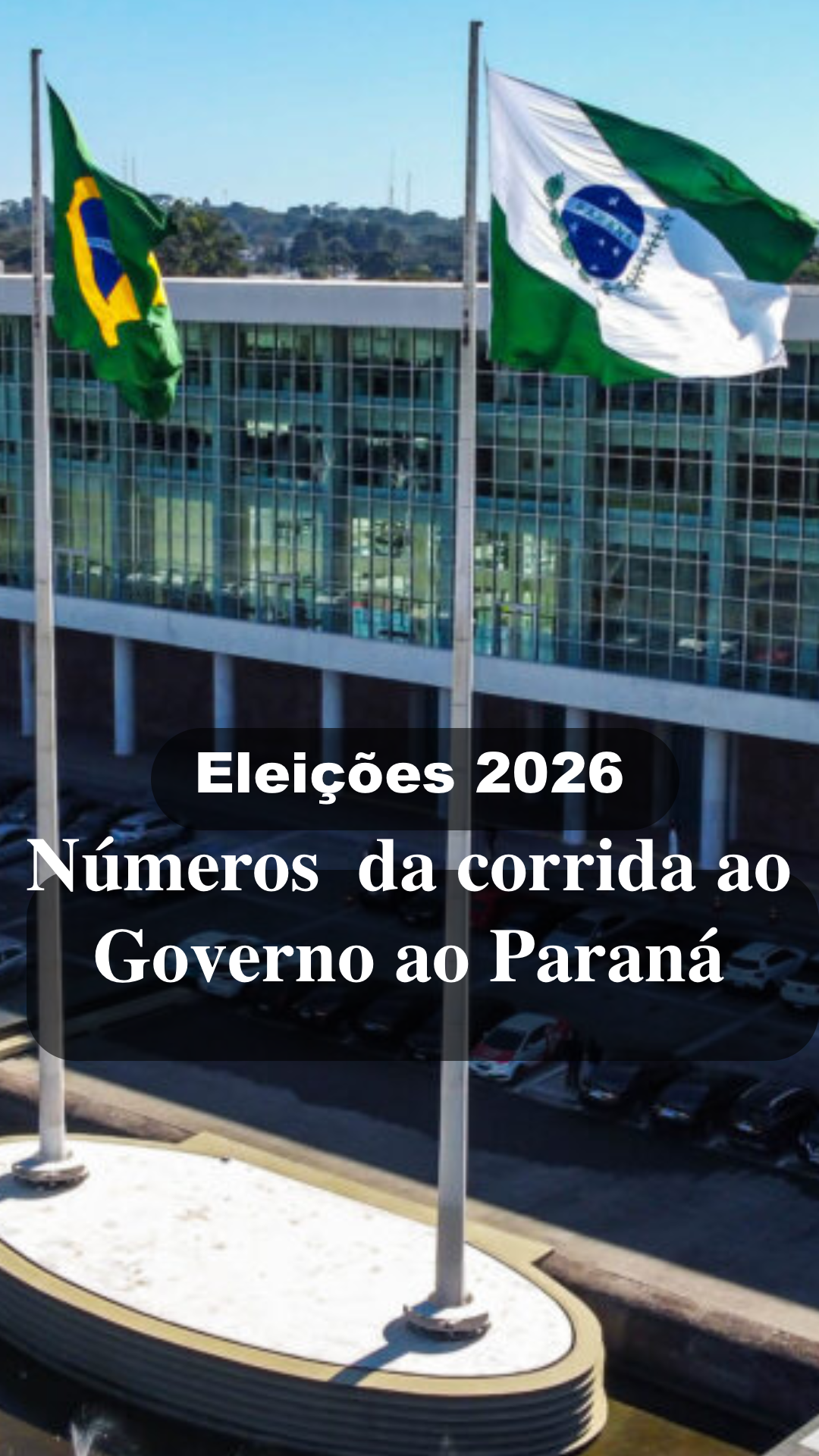 Números da nova pesquisa sobre a corrida ao Governo do Paraná