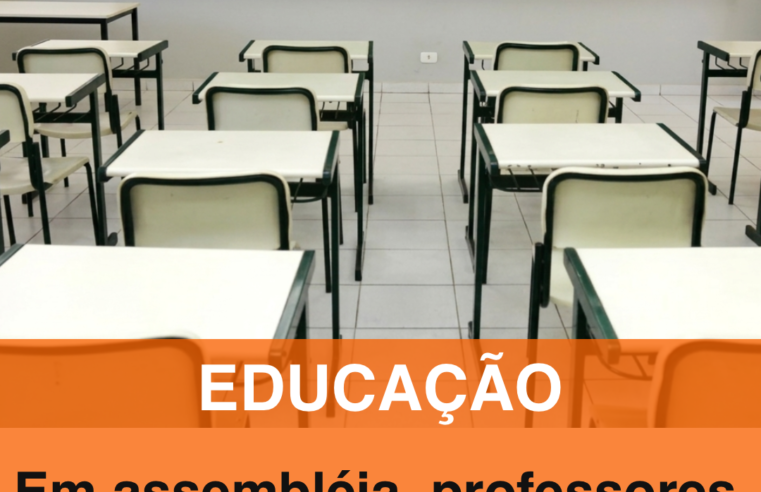 Professores da rede municipal aprovam estado de greve