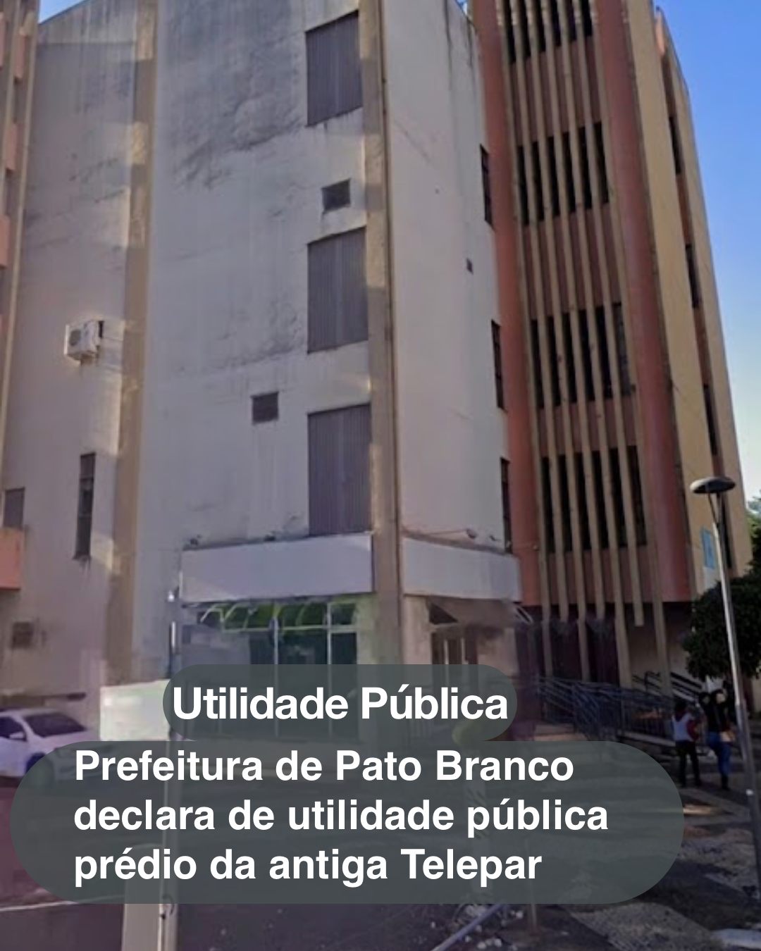 Prefeitura de Pato Branco declara utilidade pública de prédio na área central